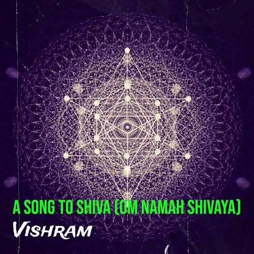 A Song to Shiva (Om Namah Shivaya)