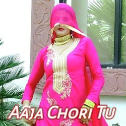 Aaja Chori Tu-IQwuCD1pWQQ