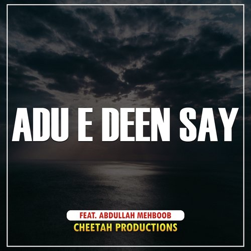 Adu E Deen Say (Adu E Deen Say)