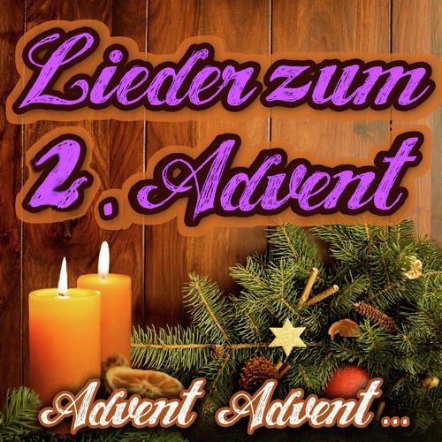 Advent, Advent.... Lieder zum 2. Advent