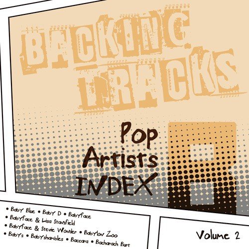 Backing Tracks / Pop Artists Index, B, (Baby Blue / Baby D / Babyface ...