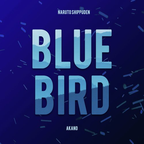 Blue Bird (From "Naruto Shippuden") (Cover Version)