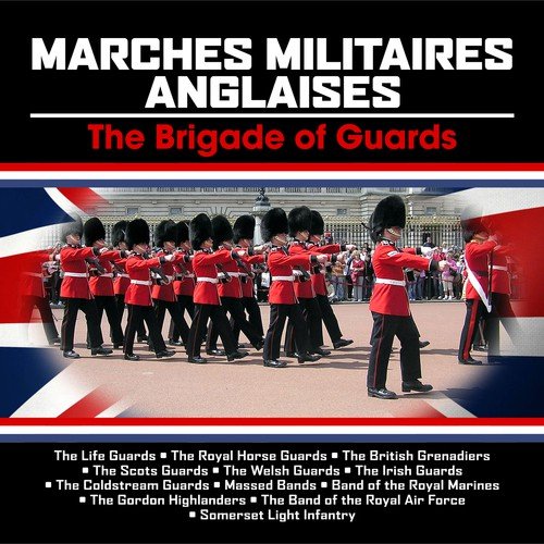 british-military-marches-the-brigade-of-guards-songs-download-free