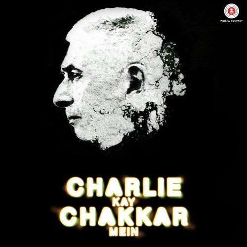 Charlie Kay Chakkar Mein (Opening Track)