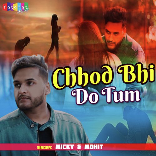 Chhod Bhi Do Tum (Sad Song)