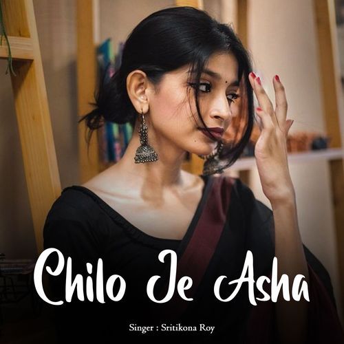 Chilo Je Asha