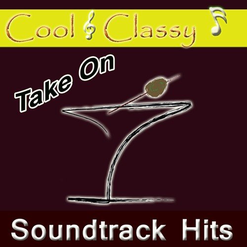 Cool & Classy: Take on Soundtrack Hits