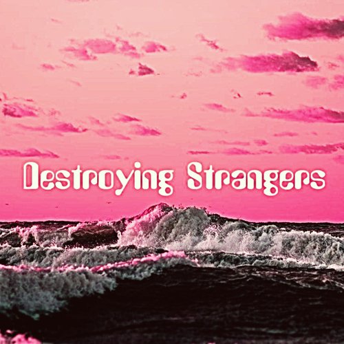 Destroying Strangers_poster_image