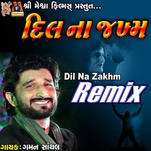 Dil Na Zakhm (Remix)