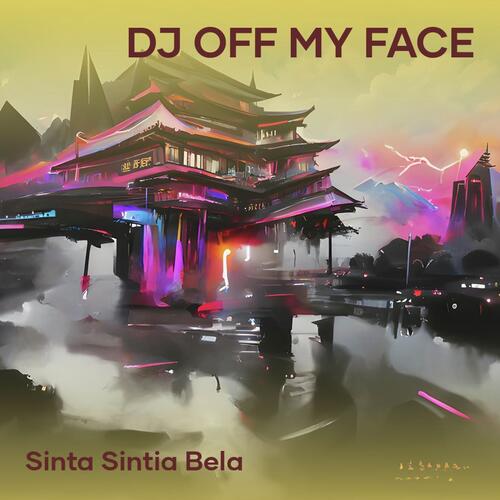Dj off My Face cover art