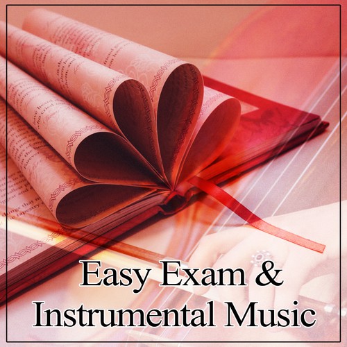 Easy Exam & Instrumental Music – Classical Songs to Study, Effective Study, Clear Mind, Best Music to Study, Mozart, Beethoven, Bach