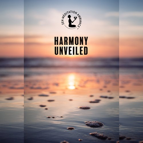 Harmony Unveiled: Zen Meditation for Inner Stillness and Spiritual Tranquility_poster_image