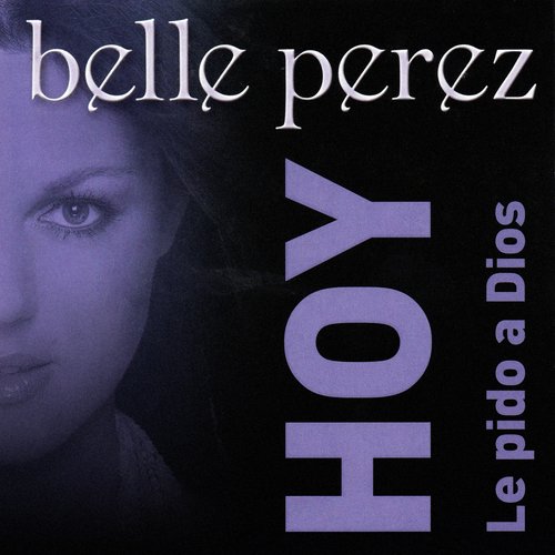 Hoy (Le Pido A Dios) (Radio Edit)