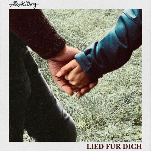 Lied für dich (Seit du da bist)