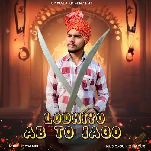 Lodhiyo AbTo Jago