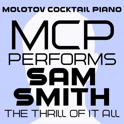 MCP Performs Sam Smith: The Thrill of It All (Instrumental)