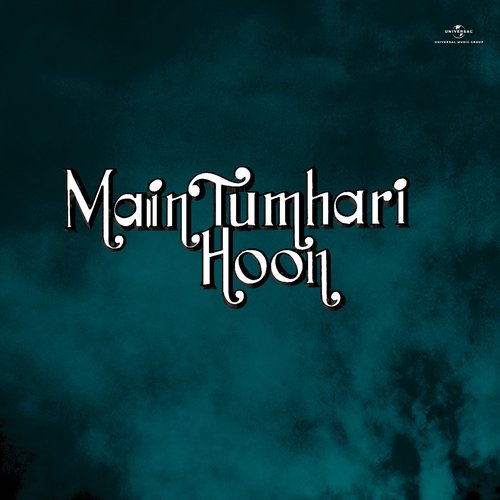 Main Ne Sharab Pee Hai (From "Main Tumhari Hoon")