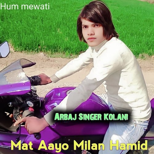 Mat Aayo Milan Hamid