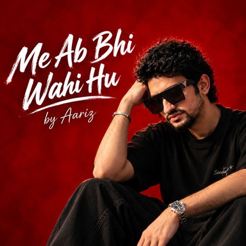 Me Ab Bhi Wahi Hu