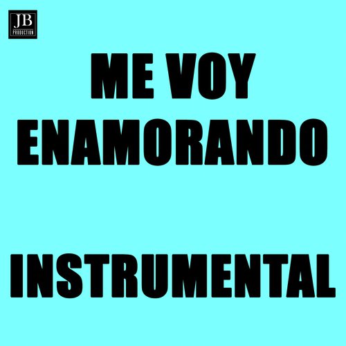 Me Voy Enamorando