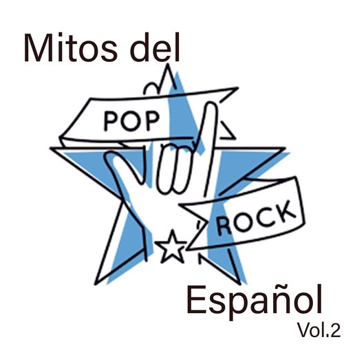 Mitos del Pop-Rock Español, Vol. 2