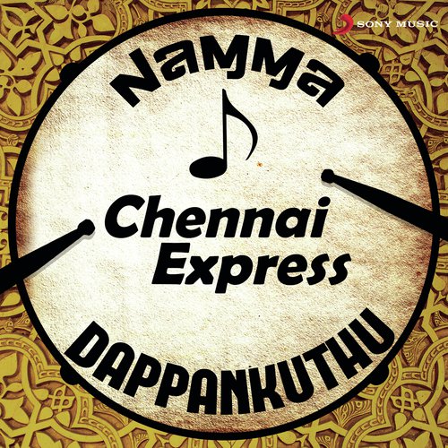 Namma Chennai Express Dappankuthu