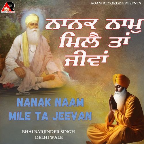 Nanak Naam Mile Ta Jeevan