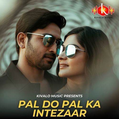 Pal Do Pal Ka Intezaar