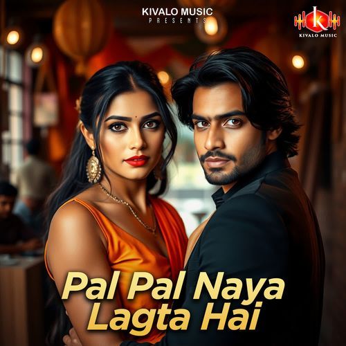 Pal Pal Naya Lagta Hai