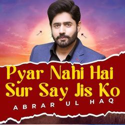 Pyar Nahi Hai Sur Say Jis Ko-JxoPAyx7W0E