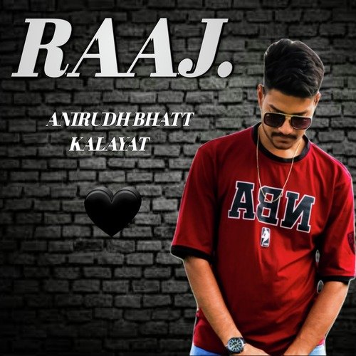 Raaj.