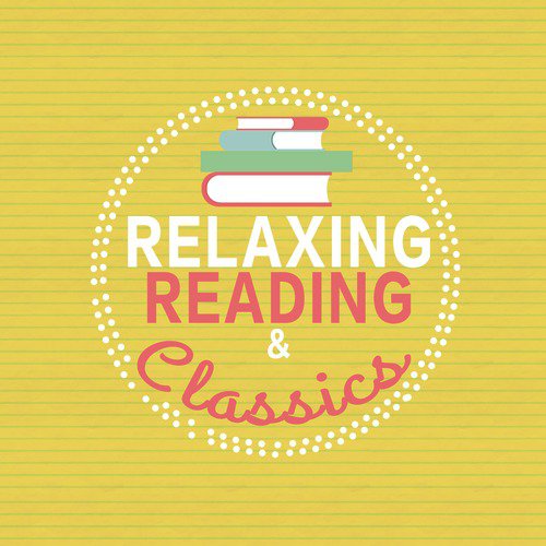 Relaxing Reading & Classics