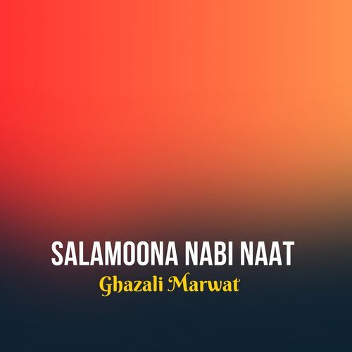 Salamoona Nabi Naat