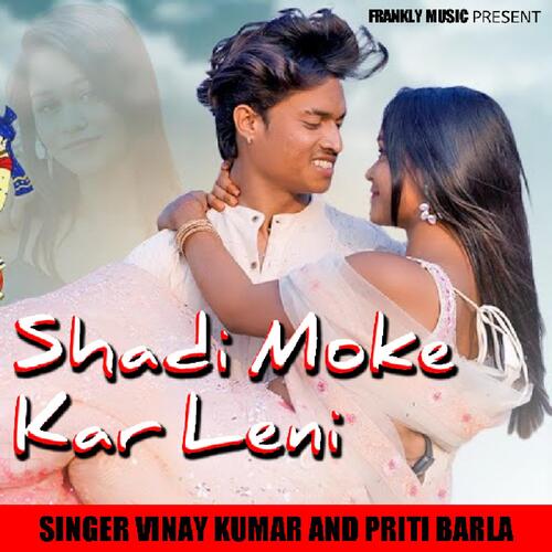 Shaadi Moke Kar Leni (Nagpuri Song)