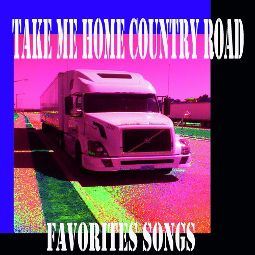 country road song download Download take me home free mp3.