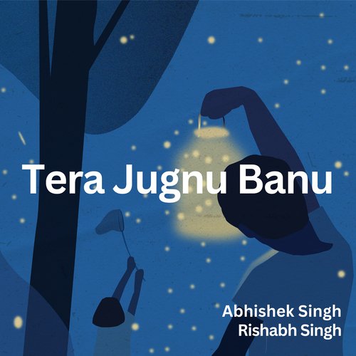 Tera Jugnu Banu