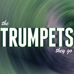 The Trumpets They Go