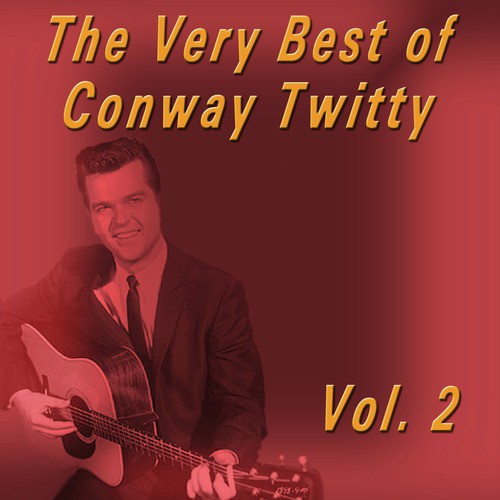 The Very Best of Conway Twitty, Vol. 2