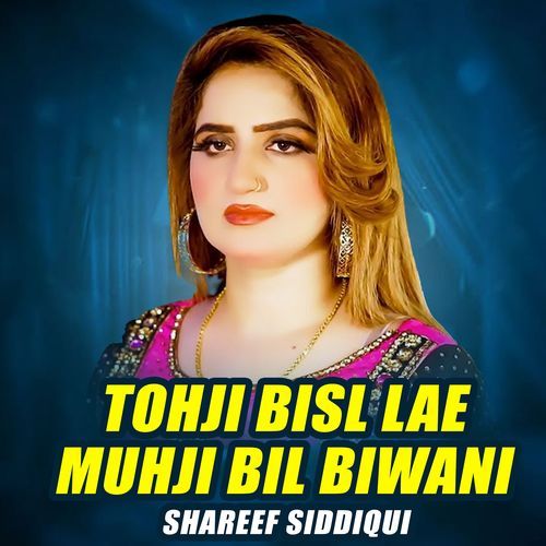 Tohji Bisl Lae Muhji Bil Biwani