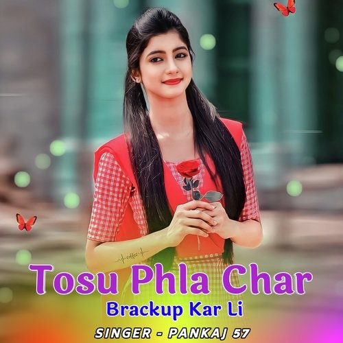 Tosu Phla Char Brackup Kar Li