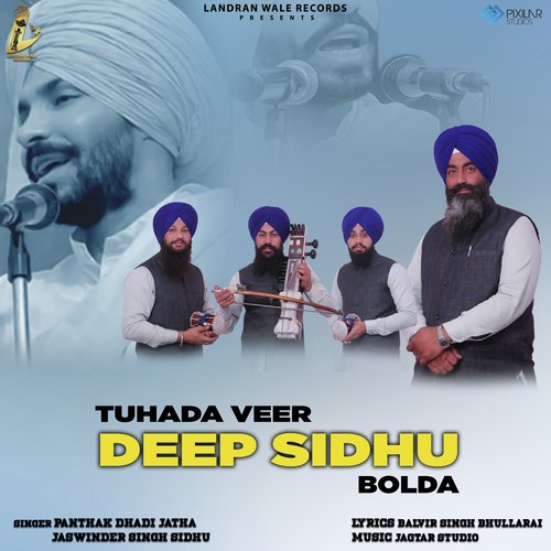 Tuhada Veer Deep Sidhu Bolda