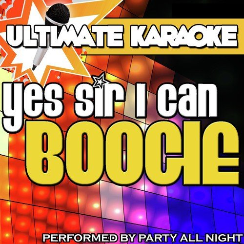 Yes Sir I Can Boogie (Originally Performed By Baccara) [Karaoke Version]