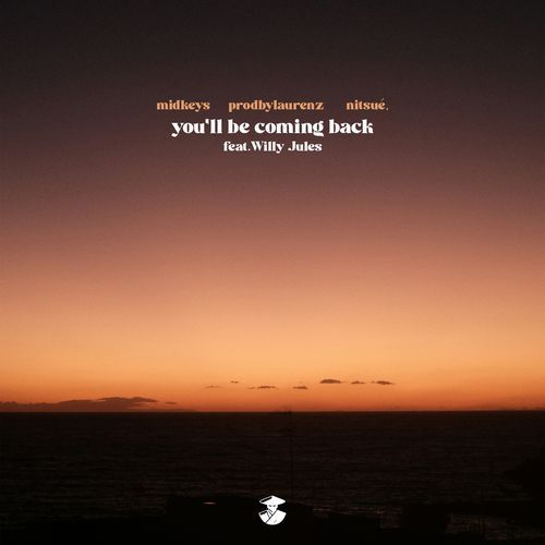 You'll Be Coming Back