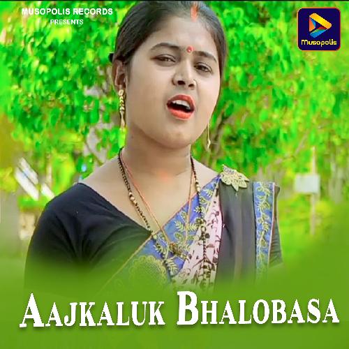 Aajkaluk Bhalobasa