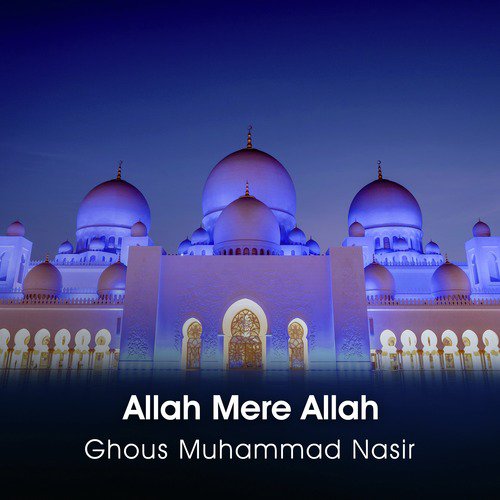 Allah Mere Allah Songs Download - Free Online Songs @ JioSaavn
