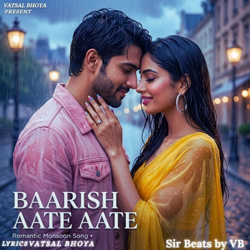 Baarish Aate Aate