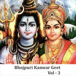 Bhojpuri Kanwar Geet, Vol. 3