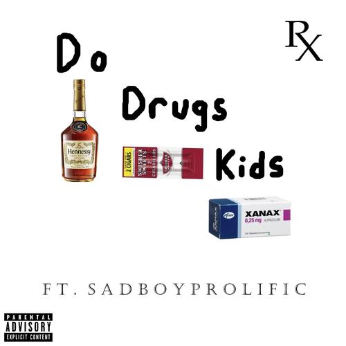 Do Drugs Kids Feat Sadboyprolific Song Download From Do Drugs Kids Feat Sadboyprolific Jiosaavn Create an account or log into facebook. do drugs kids feat sadboyprolific