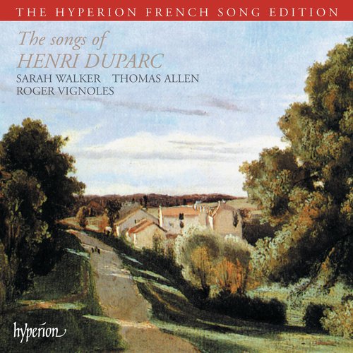 Duparc: Songs (Hyperion French Song Edition)