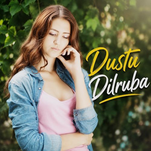 Dustu Dilruba